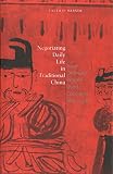 Hansen, Valerie: Negotiating Daily Life in Traditional China: How Ordinary People Used Contracts, 600-1400