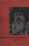 Paul, Robert A.: Moses and Civilization: The Meaning Behind Freud's Myth Paul, Robert A.: Moses and Civilization: The Meaning Behind Freud's Myth