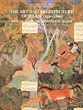 Bloom, Jonathan M.: The Art and Architecture of Islam 1250-1800