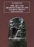 Frankfort, Henri: The Art and Architecture of the Ancient Orient Frankfort, Henri: The Art and Architecture of the Ancient Orient