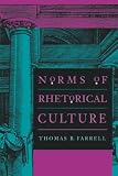 Farrell, Thomas B.: Norms of Rhetorical Culture