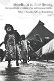 Apfel, Roberta J.: Minefields in Their Hearts: The Mental Health of Children in War and Communal Violence