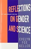Keller, Evelyn Fox: Reflections on Gender and Science
