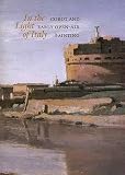 Galassi, Peter: In the Light of Italy: Corot and Early Open-Air Painting