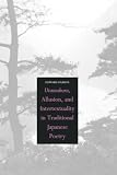 Kamens, Edward: Utamakura, Allusion, and Intertextaulity in Traditional Japanese Poetry