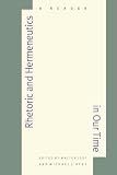 Hyde, Michael J.: Rhetoric and Hermeneutics in Our Time: A Reader Hyde, Michael J.: Rhetoric and Hermeneutics in Our Time: A Reader