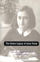 The Stolen Legacy of Anne Frank: Meyer&hellip;