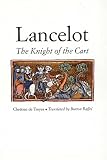 Chretien: Lancelot: The Knight of the Cart