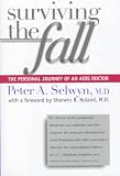 Selwyn, Peter: Surviving the Fall: The Personal Journey of an AIDS Doctor Selwyn, Peter: Surviving the Fall: The Personal Journey of an AIDS Doctor