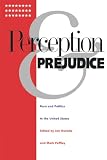 Hurwitz, Jon: Perception and Prejudice: Race and Politics in the United States