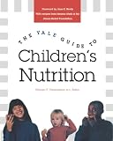 Tamborlane, William V.: The Yale Guide to Children's Nutrition Tamborlane, William V.: The Yale Guide to Children's Nutrition