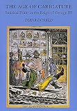Donald, Diana: The Age of Caricature: Satirical Prints in the Reign of George III Donald, Diana: The Age of Caricature: Satirical Prints in the Reign of George III