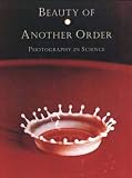 Braun, Marta: Beauty of Another Order: Photography in Science Braun, Marta: Beauty of Another Order: Photography in Science