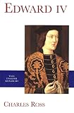 Ross, Charles Derek: Edward IV Ross, Charles Derek: Edward IV