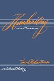 Thornton, Tamara Plakins: Handwriting in America: A Cultural History