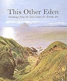 Warner, Malcolm: This Other Eden: Paintings from the Yale Center for British Art Warner, Malcolm: This Other Eden: Paintings from the Yale Center for British Art