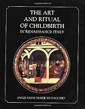 Musacchio, Jacqueline Marie: The Art and Ritual of Childbirth in Renaissance Italy