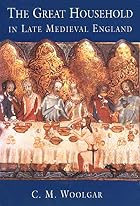 The Great Household in Late Medieval England&hellip;
