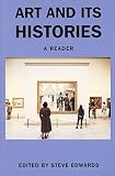 Edwards, Steve: Art and Its Histories: A Reader
