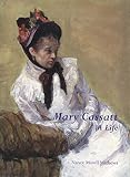 Mathews, Nancy Mowll: Mary Cassatt: A Life Mathews, Nancy Mowll: Mary Cassatt: A Life