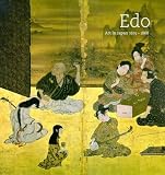 Carpenter, John T.: Edo: Art in Japan 1615-1868