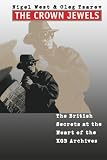 West, Nigel: The Crown Jewels: The British Secrets at the Heart of the KGB Archives