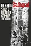 Erickson, John: The Road to Stalingrad: Stalin's War With Germany Erickson, John: The Road to Stalingrad: Stalin's War With Germany