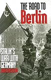 Erickson, John: The Road to Berlin: Stalin's War With Germany