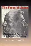 Gregor, A. James: The Faces of Janus: Marxism and Fascism in the Twentieth Century