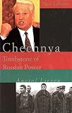 Lieven, Anatol: Chechnya: Tombstone of Russian Power Lieven, Anatol: Chechnya: Tombstone of Russian Power