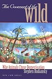 Budiansky, Stephen: The Covenant of the Wild: Why Animals Chose Domestication