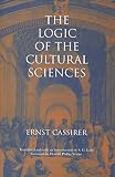 Cassirer, Ernst: The Logic of the Cultural Sciences: Five Studies Cassirer, Ernst: The Logic of the Cultural Sciences: Five Studies
