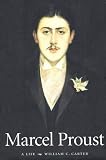 Carter, William C.: Marcel Proust: A Life