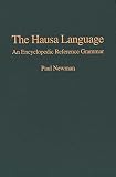 Newman, Paul: The Hausa Language: An Encyclopedic Reference Grammar