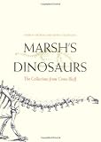 Ostrom, John H.: Marsh's Dinosaurs: The Collections from Como Bluff Ostrom, John H.: Marsh's Dinosaurs: The Collections from Como Bluff