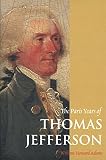 Adams, William Howard: The Paris Years of Thomas Jefferson