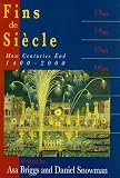 Briggs, Asa: Fins de Siecle: How Centuries End, 1400-2000 Briggs, Asa: Fins de Siecle: How Centuries End, 1400-2000