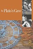 Kernan, Alvin: In Plato's Cave