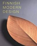 Stritzler-Levine, Nina: Finnish Modern Design: Utopian Ideals and Everyday Realities, 1930-1997 Stritzler-Levine, Nina: Finnish Modern Design: Utopian Ideals and Everyday Realities, 1930-1997