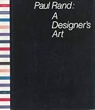 Rand, Paul: Paul Rand: A Designer's Art Rand, Paul: Paul Rand: A Designer's Art