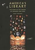 Conaway, James: America's Library: The Story of the Library of Congress, 1800-2000 Conaway, James: America's Library: The Story of the Library of Congress, 1800-2000