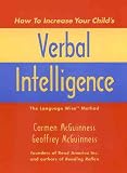 McGuinness, Carmen: How to Increase Your Child's Verbal Intelligence: The Language Wise Method