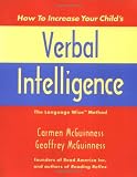McGuinness, Carmen: How to Increase Your Child's Verbal Intelligence: The Groundbreaking Language Wise Method