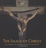 Finaldi, Gabriele: The Image of Christ