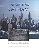 Cantwell, Anne-Marie: Unearthing Gotham: The Archaeology of New York City
