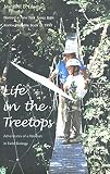 Lowman, Margaret D.: Life in the Treetops: Adventures of a Woman in Field Biology