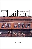 Wyatt, David K.: Thailand: A Short History