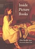 Spitz, Ellen Handler: Inside Picture Books Spitz, Ellen Handler: Inside Picture Books