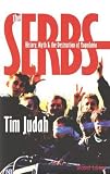Judah, Tim: The Serbs: History, Myth and the Destruction of Yugoslavia