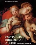Pilliod, Elizabeth: Pontormo, Bronzino, and Allori: A Genealogy of Florentine Art Pilliod, Elizabeth: Pontormo, Bronzino, and Allori: A Genealogy of Florentine Art